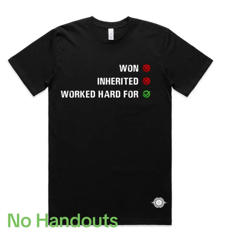 "No Handouts" T-shirt